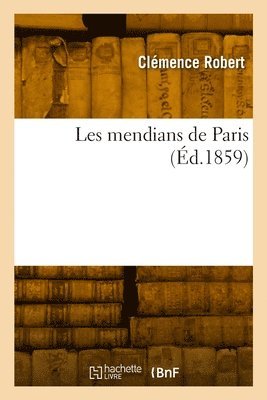 bokomslag Les mendians de Paris