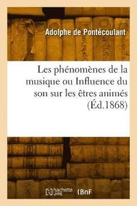 bokomslag Les Phnomnes de la Musique Ou Influence Du Son Sur Les tres Anims
