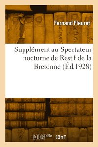 bokomslag Supplment au Spectateur nocturne de Restif de la Bretonne