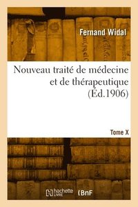 bokomslag Nouveau trait de mdecine et de thrapeutique. Tome X