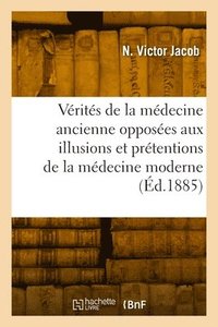 bokomslag Les Vérités de la Médecine Ancienne