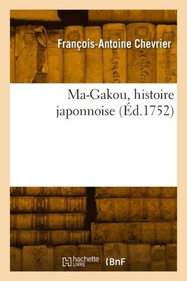 bokomslag Ma-Gakou, Histoire Japonnoise