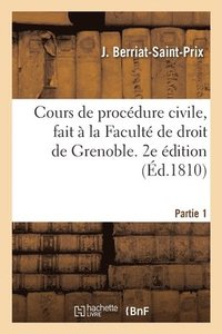 bokomslag Cours de Procédure Civile, Fait À La Faculté de Droit de Grenoble. 2e Édition