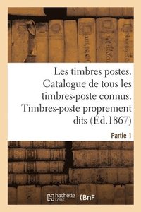 bokomslag Timbres-postes. Catalogue mthodique et descriptif de tous les timbres-poste connus