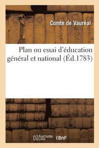 bokomslag Plan Ou Essai d'ducation Gnral Et National