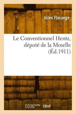 bokomslag Le Conventionnel Hentz, dput de la Moselle