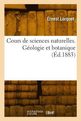 bokomslag Cours de sciences naturelles. Gologie et botanique
