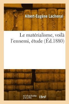 Le matrialisme, voil l'ennemi, tude 1