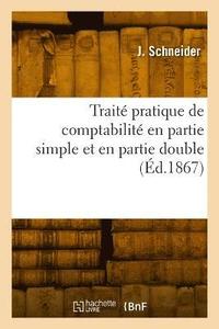 bokomslag Trait pratique de comptabilit en partie simple et en partie double