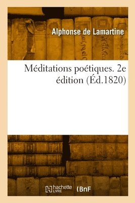 Mditations potiques. 2e dition 1