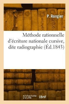 bokomslag Méthode rationnelle d'écriture nationale cursive, dite radiographie