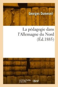 bokomslag pédagogie dans l'Allemagne du Nord