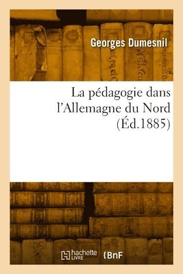 bokomslag pédagogie dans l'Allemagne du Nord