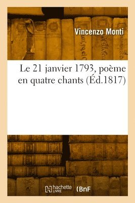 bokomslag Le 21 janvier 1793, pome en quatre chants