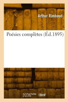 Arthur Rimbaud - Poésies complètes, Häftad