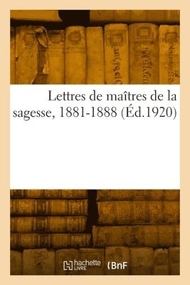 bokomslag Lettres de matres de la sagesse, 1881-1888
