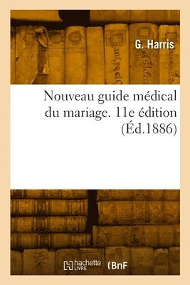 bokomslag Nouveau guide mdical du mariage. 11e dition