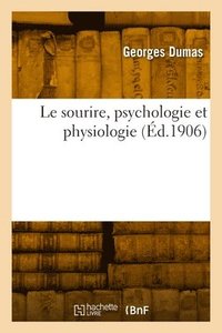 bokomslag Le sourire, psychologie et physiologie