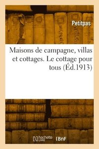 bokomslag Maisons de campagne, villas et cottages. Le cottage pour tous