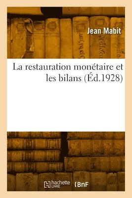 Restauration Monétaire Et Les Bilans. Instabilité Du Franc Et l'Économie Privée
