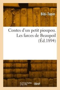 bokomslag Contes d'un petit pioupou. Les farces de Beaupoil