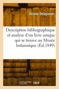 bokomslag Description bibliographique et analyse d'un livre unique qui se trouve au Muse britannique