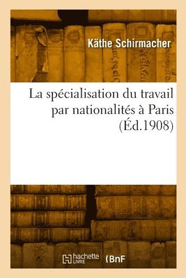 bokomslag spécialisation du travail par nationalités à Paris