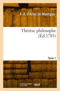 bokomslag Thérèse philosophe. Tome 1
