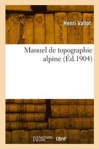 bokomslag Manuel de topographie alpine