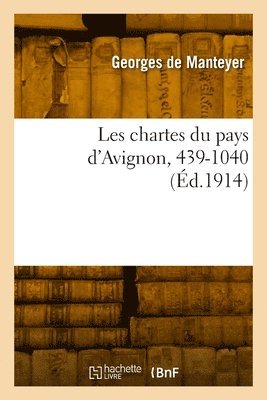 bokomslag Les chartes du pays d'Avignon, 439-1040