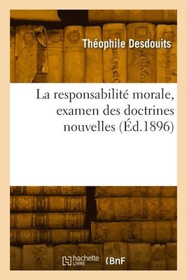 bokomslag responsabilité morale, examen des doctrines nouvelles