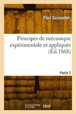 bokomslag Principes de mcanique exprimentale et applique. Partie 2