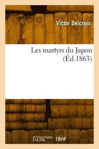 bokomslag Les martyrs du Japon