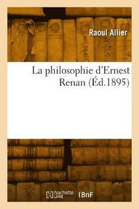 bokomslag La philosophie d'Ernest Renan
