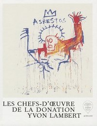 bokomslag Les Chefs-d'Oeuvre de la Donation Yvon Lambert