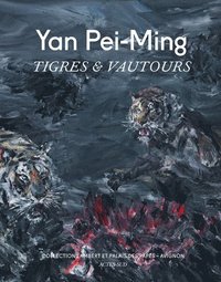 bokomslag Yan Pei-Ming: Tigres  Vautours