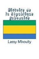 Histoire de la République gabonaise