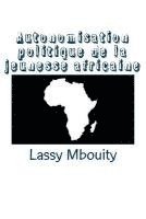 bokomslag Autonomisation politique de la jeunesse africaine