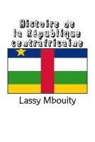 bokomslag Histoire de la République centrafricaine