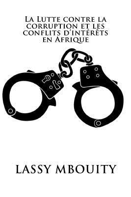 bokomslag La Lutte contre la corruption et les conflits d'intérêts en Afrique