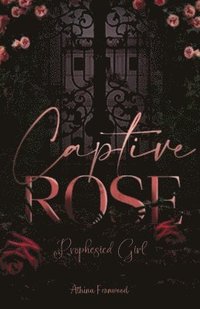bokomslag Captured Rose