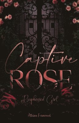 Captured Rose 1