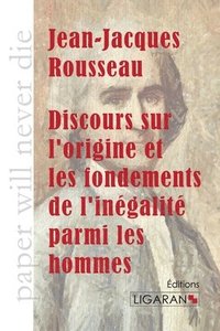 bokomslag Discours sur l'origine et les fondements de l'inégalité parmi les hommes