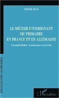 Michèle Haas - métier d'enseignant du primaire en France et en Allemagne, Häftad