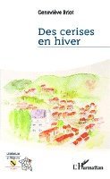 Briot Genevieve - Des cerises en hiver, Häftad