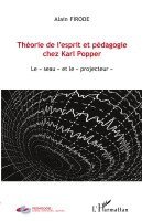 Alain Firode - Théorie de l'esprit et pédagogie chez Karl Popper, Häftad