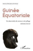Max Liniger-Goumaz - Guinée équatoriale, Häftad