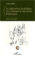 Annie Gondras - La valorisation touristique des châteaux et demeures historiques, Häftad