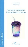 Gilles Rouet - Usages de l'Internet, éducation et culture, Häftad. Tillgänglighet: Lägg i varukorg