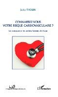 Thouin Jacky - Connaissez-vous votre risque cardiovasculaire?, Häftad. Tillgänglighet: Lägg i varukorg
